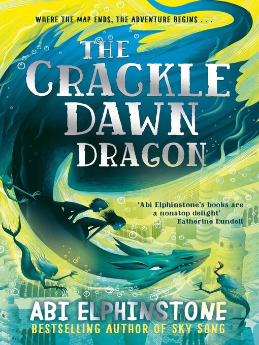Title details for The Crackledawn Dragon by Abi Elphinstone - Available